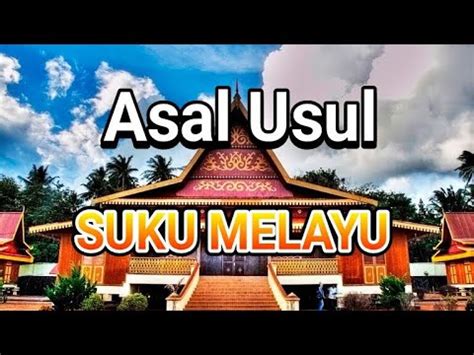 Mengenal Suku Melayu Secara Lengkap